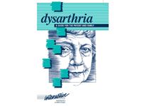 Dysarthria, A Guide for the Patient and Family