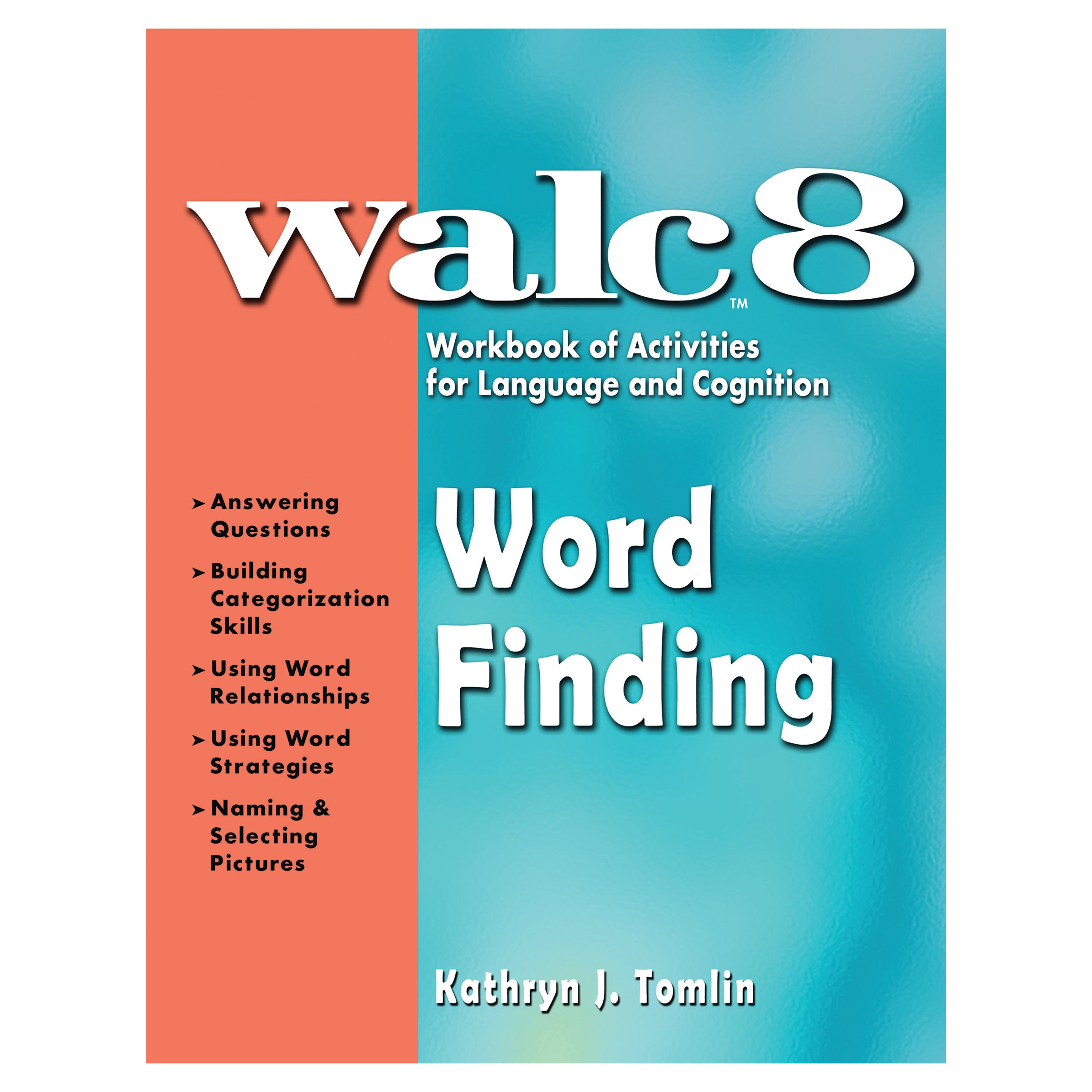 Cover of the book titled "WALC 8 Word Finding" by Kathryn J. Tomlin, featuring activities for language and cognition on a teal background.