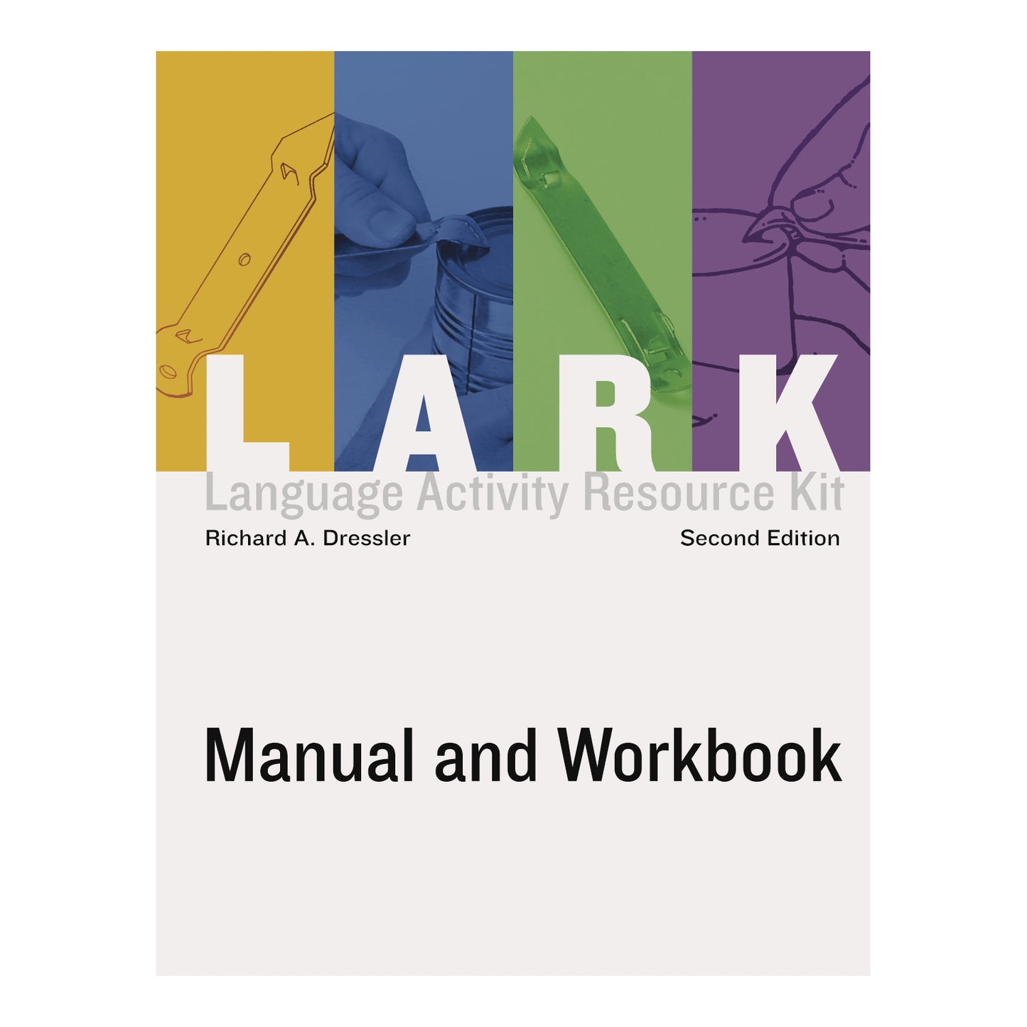 Cover of "Manual/Workbook for Language Activities Resource Kit, 2nd Ed. (LARK-2)" by Richard A. Dressler.
