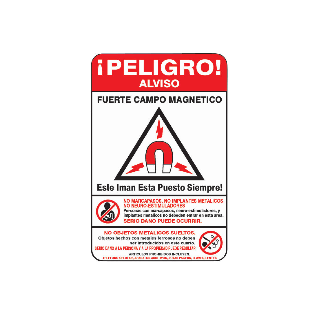 "Danger" Wall Sign with text in Spanish warns of a strong magnetic field. It includes symbols prohibiting metallic objects.