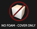 No Foam - Cover Only
