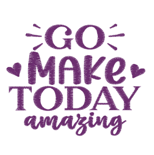 Go Make Today Amazing - Purple