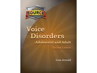 The Source® Voice Disorders: Adolescent & Adult, 2d Edition