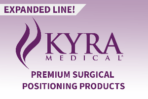 Shop KYRA® Premium Surgical Positioning Products