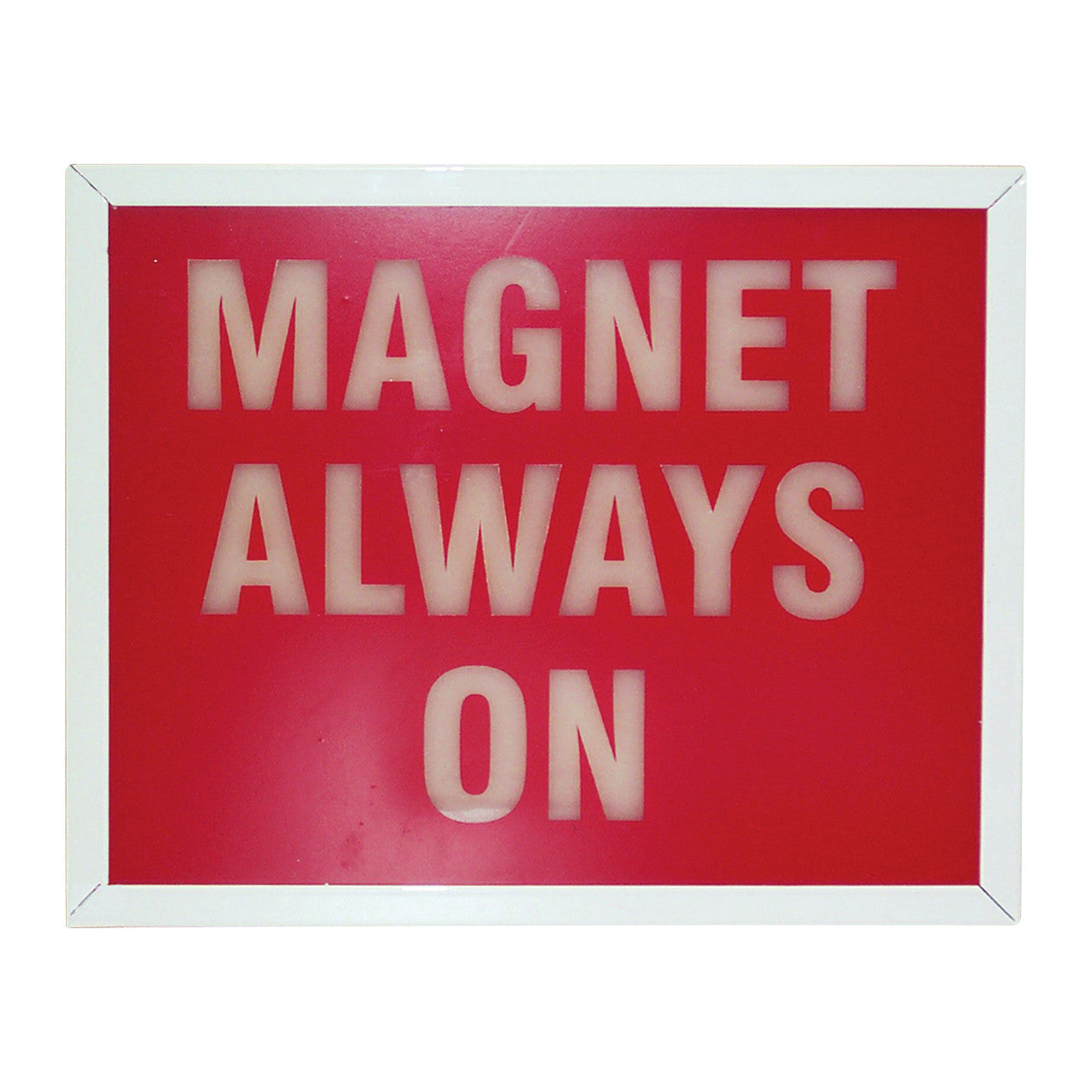 A red and white "Light-Up MRI Sign" reads "MAGNET ALWAYS ON" in bold capital letters, framed in white.