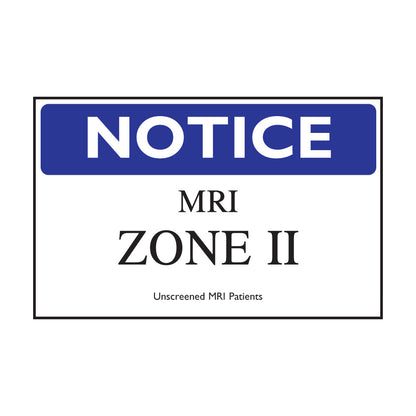 MRI Zone Sign indicating "Notice: MRI Zone II, Unscreemed MRI Patients" with a blue and white design.
