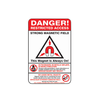 The "Danger" Wall Sign warns of a strong magnetic field, prohibiting pacemakers, metallic implants, and loose metal objects.