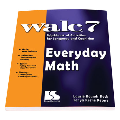 Cover of "WALC 7 Everyday Math" by Laurie Bounds Keck and Tonya Kreke Peters, featuring math, calendar, and money activities.