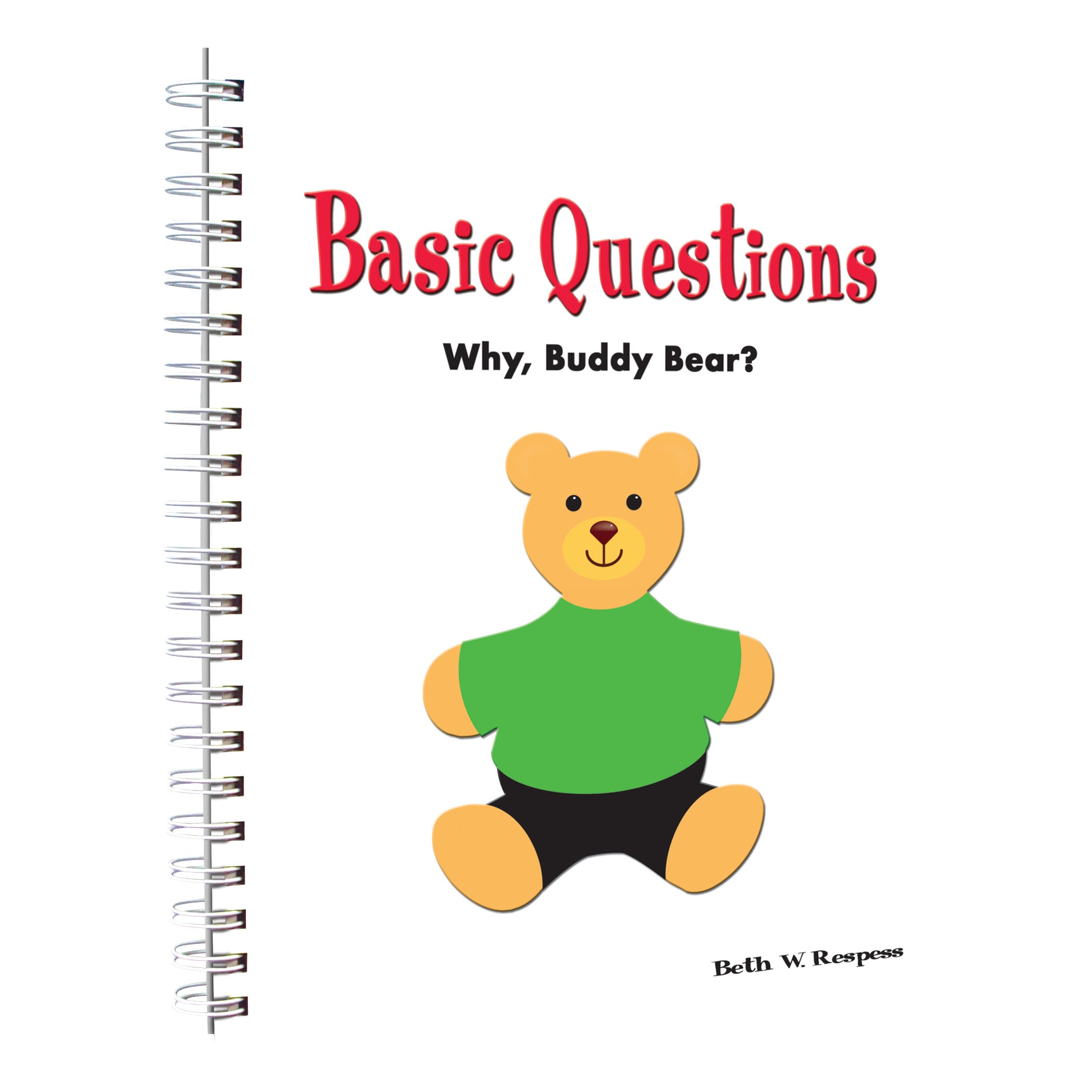 Spiral-bound cover of "Basic Questions Language and Cognitive Book: Why, Buddy Bear?" features a cartoon bear in a green shirt.